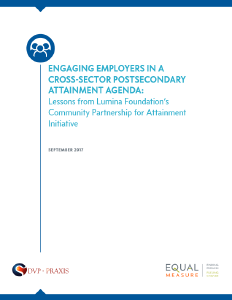 Engaging Employers in a Cross-Sector Postsecondary Attainment Agenda: Lessons from Lumina Foundation's Community Partnership for Attainment Initiative