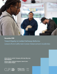 Toward Equity in Guided Pathways Reforms: Lessons from California's Career Advancement Academies